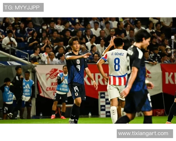 国际友谊赛日本队对阵巴拉圭队精彩回顾与分析